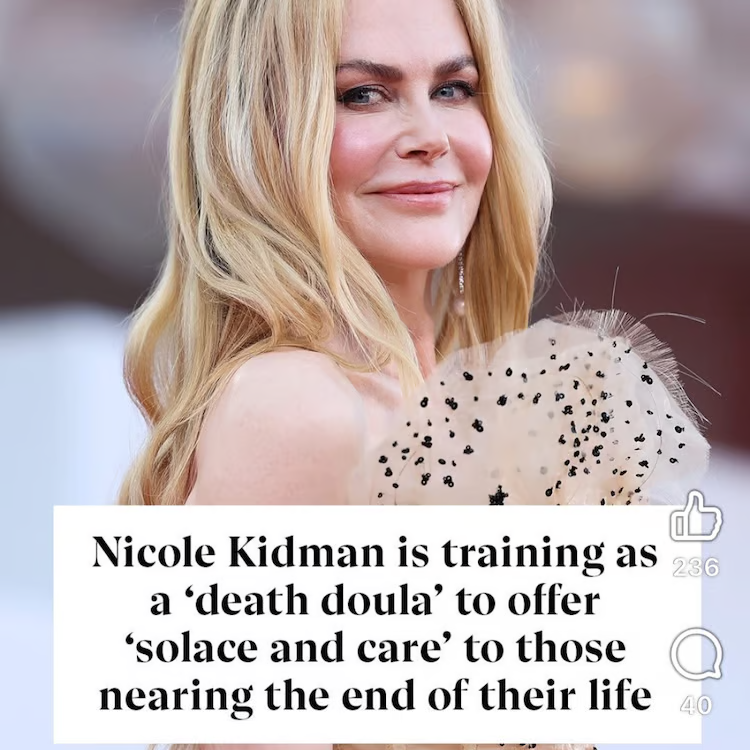 Public figure Nicole Kidman helping bring awareness to the growing role of the death doula and end of life care support